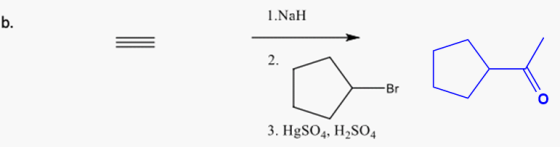 1.NaH 3. HgSO4, H2SO4