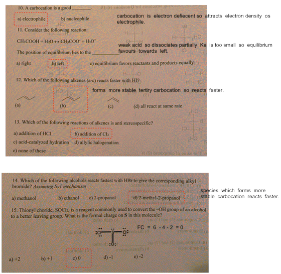 10. A carbocation is a good a) electrophile b) nucleophile carbocation is electron defiecent so attracts electron density os