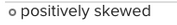 positively skewed
