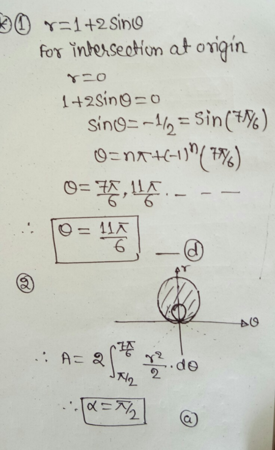 BB r=1+2 SING for intersection at origin 1+2Sin 0 =0 Sino=-112 = Sin (7%) oznatin(78%) 0=72,144. - -- A=2 22.do