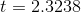 t = 2.3238