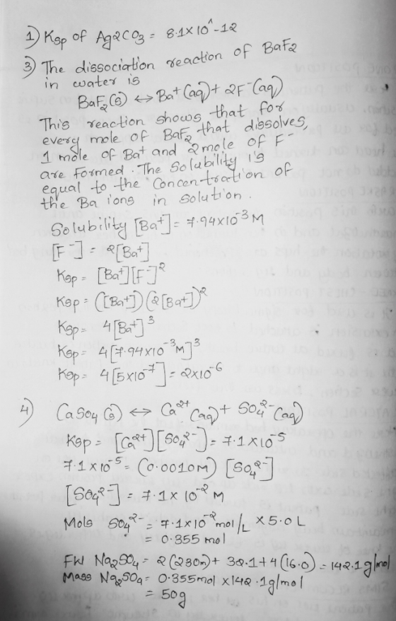 1 Ksp of AgaCO₃ = 8.1 x 10²-12 3) The dissociation reaction of Bata in water is we Bat (6) e Bat (aq) + 25 Cag) This reaction