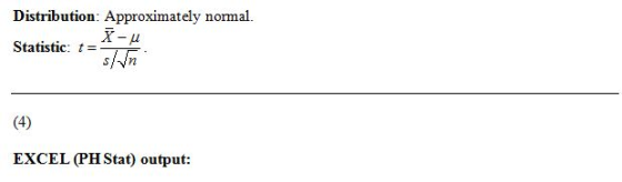 Distribution: Approximately normal. Statistic t-X-4 EXCEL (PH Stat) output: