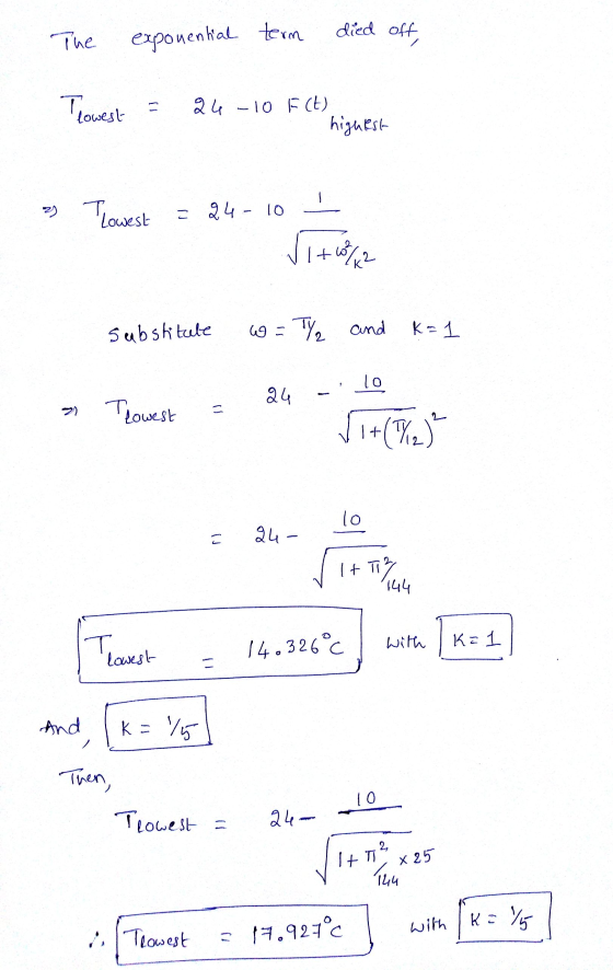 The exponential term died off, Trowest = 24-10 FCE) highest 2) Ilowest 24-10 - V 1 + 0 / 2 substitute ww = Tya and K=1 24 a 1