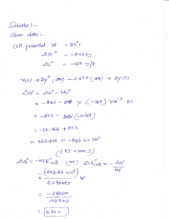 Solution of Given data in cell potential at = 25°c AHP =-8736 As - -169 lk. 5) +aytau) :->>2+ (av) + ay (5) AG* = AH® – 1A5°
