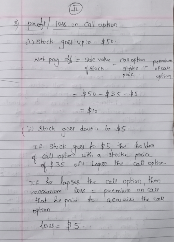 B protot) 1085 on call option i) stock goes upto $50. Net pay off - sale value of stock - call option eremium strike - lofcay
