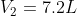 V_2 = 7.2 L