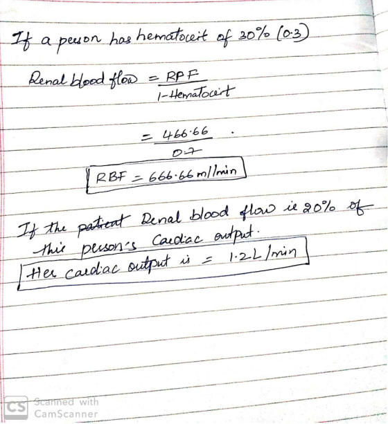If a person has hematocent of 20% (03) Renal blood flow = RPF 1- Hematouit = 466-66 . I RBF = 666.66m/lmin of 1 If the patien
