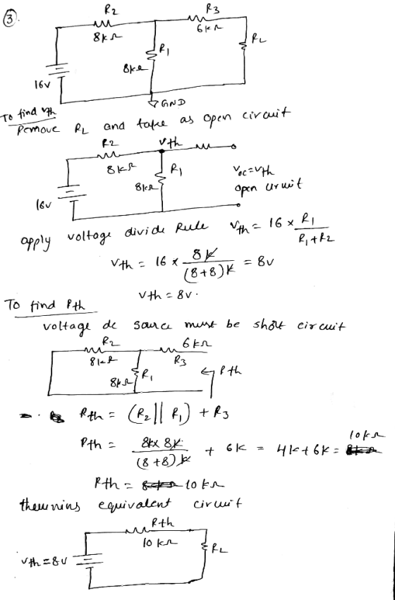 Rz R3 8kr 8ke 16v To find th circuit and tafe as open Vth Pemove RL Yec =Vth Open ur ui t (6v Vth= 16 x R, Ritkz Opply voltog