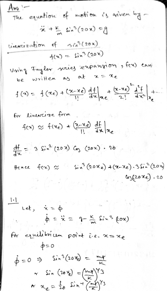 I Am! The equation of motion is given by ä tk sin? (20x) ag linearization of sin3 (20x) (wSins (20x) using Taylor series expa