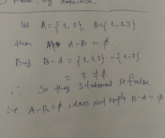 - False hy dofinition let then Buy Arş 1, 24, Ba{ 1, 2, 3} App A -B = 0. B-A = { 2, & 3} {1,25 - 3 + 0. So this statement est