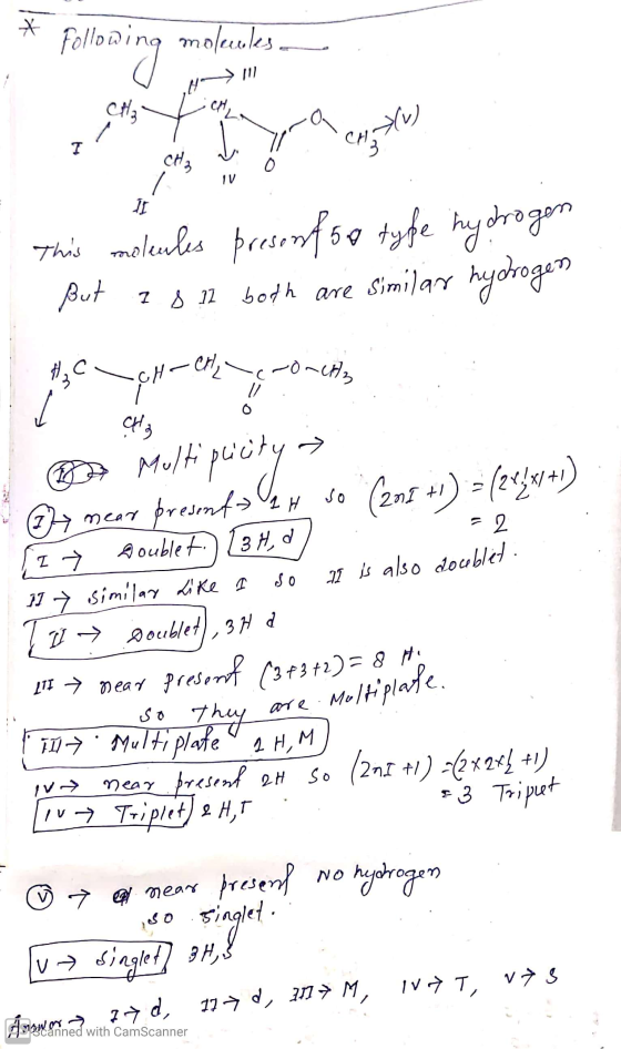 * Follow ning moules. 111 CH3 CH I CHW CH₃ 0 - IV II This moteules presenfoo type hydrogen But 2 8 12 both are similar hydrog