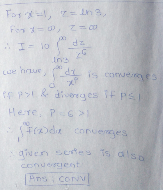 For d=1, z = ln 3, - For d= 0, 2=00 as I = 10 r de enz 26 we have da is converges. pfp>l & diversges if psi Here, P=671 f(x)