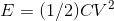 E = (1/2)CV4