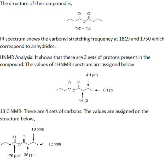 The structure of the compound is, حتی miz = 158 IR spectrum shows the carbonyl stretching frequency at 1819 and 1750 which co