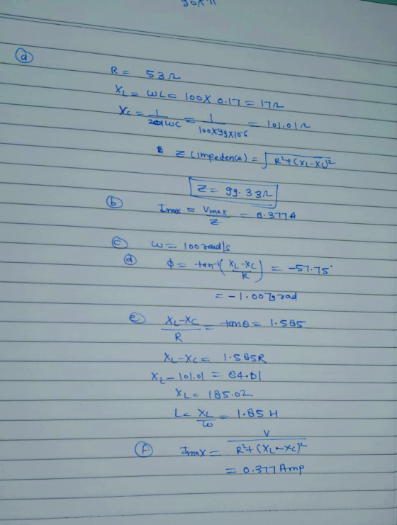 R = 532 Xa wLa loox 0.17 = 172 X = L = L = 10loin 1oox99X106 2 wc & Z cimpedence) = R²4(XL-X(2 - o z = gg.332 [= gg. 332 Imax
