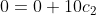 0=0+10c_2
