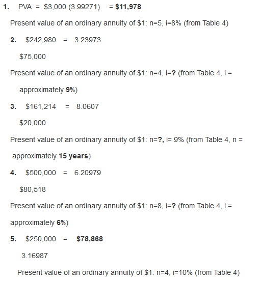 1. PVA$3,000 (3.99271) $11,978 Present value of an ordinary annuity of $1: n-5, 1-8% (from Table 4) 2. $242,9803.23973 $75,00