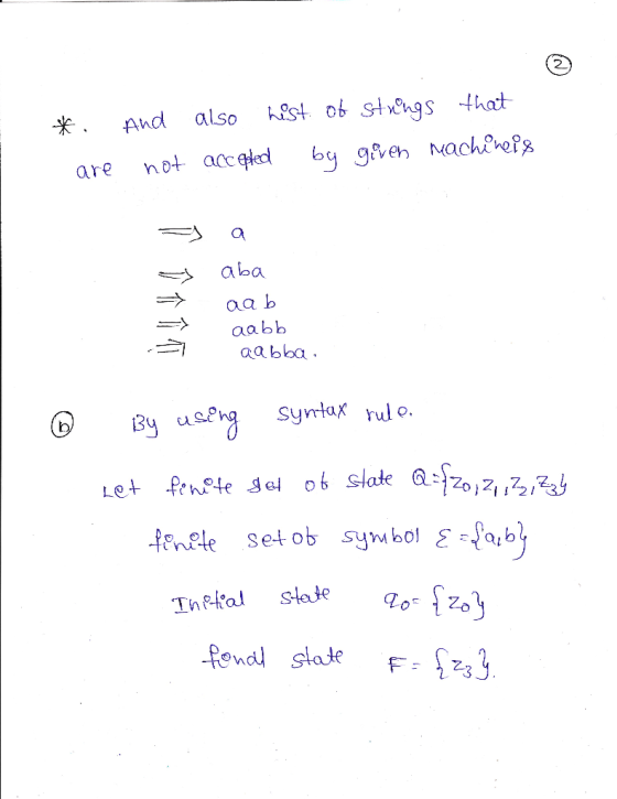 *. And also hist of strings that are not accepted by given machineis s » a aba aab aabb aabba. 7 € By using syntax rule. Let