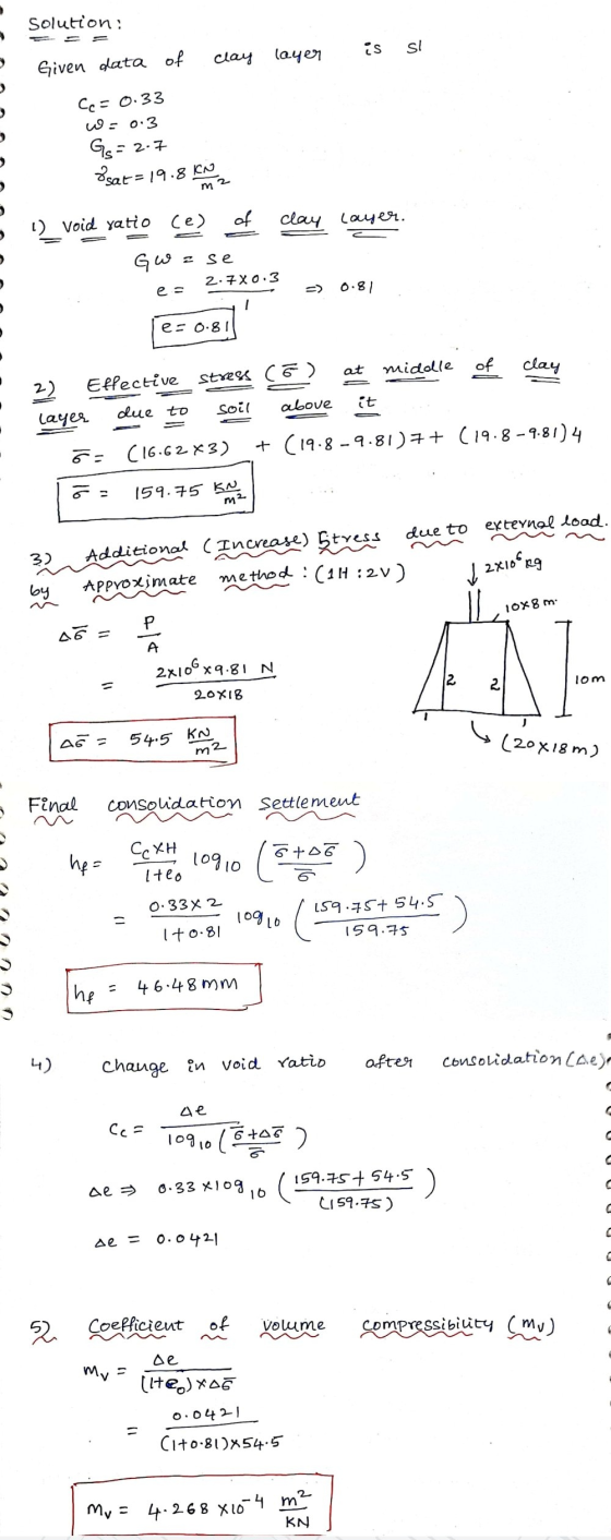 Solution: clay is si layer Given data of Ce = 0.33 w = 0.3 Gs = 2.7 Bsat=19.8 KN m 1) Void yatio ce) of clay layer. Gw zse 2.