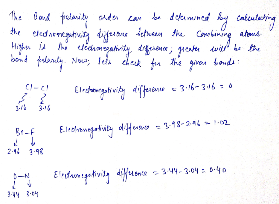 The Bond polarity order can be determined by calculating the electronegativity difference between the combining atomo- Higher