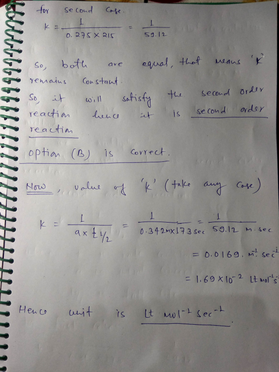 for second Case. KI 0.275 x 215 59.12 So, both are equal, that means to remains Constant. So, it will satisfy the second orde