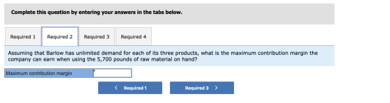 Complete this question by entering your answers in the tabs below. Required 1 Required 2 Required 3 Required 4 Assuming that