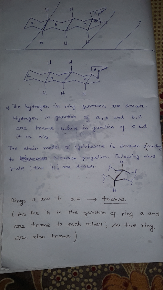 I I LT H H H The hydrogen in ring Junctions are drawn. Hydrogen in Junction of a, b and b e are trame while in junction of ce