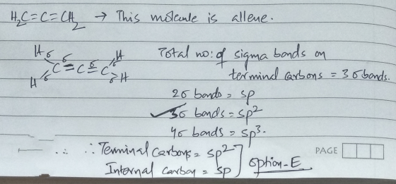 H₂ C = C = CH This molecule is allene. < Total no. of sigma bands on terminal carbons = 36 bands. 26 bands sp 50 bands=sp²