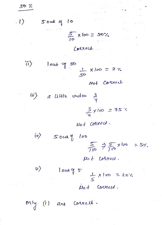 50 % sout of to Şx100 = 50 Correct is lout q so 1 x 100 = 2% - not correct ny a little under & oo = 75% Hof correct too io) s