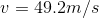 u = 49.2m/s