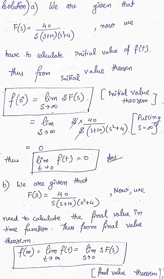 that Solution)a) We are given F(s) - До we mowo !! 2 have to calculate $ (SFv) (4) initial value of f(ts. from value theoren