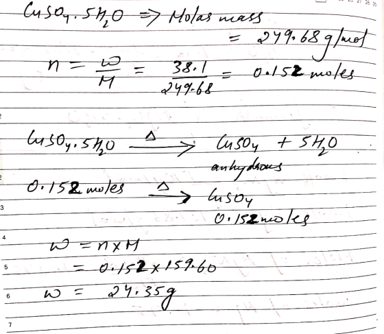Cusay. 5h,0 = Holas mass = 84% 689 mot n- t = 38.1 = 0.152 moles 24%-68 lusoy, Sho a lusoy + SHO anhydrous 0.152 moles a luso