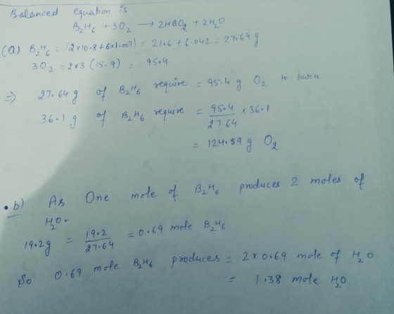 Balanced equation is B246 +30₂ - 2 HBOq + 2H2O (a) BHG = (2x1008+ 6x1.007) - 2 106 +6.042 = 27.64 g. 302= 2 x3 (15.9) = 9504