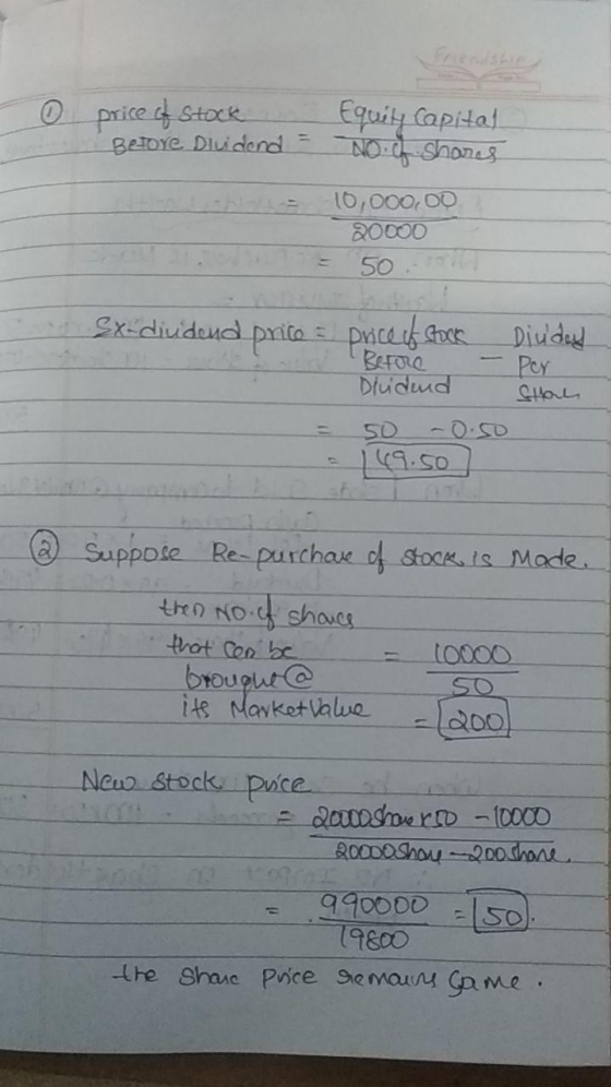 price of stock Betove. Dluidend = Equity Capital No of shares 10,000,00 20000 50 Ex-dividend price price of stock Berare Dlud