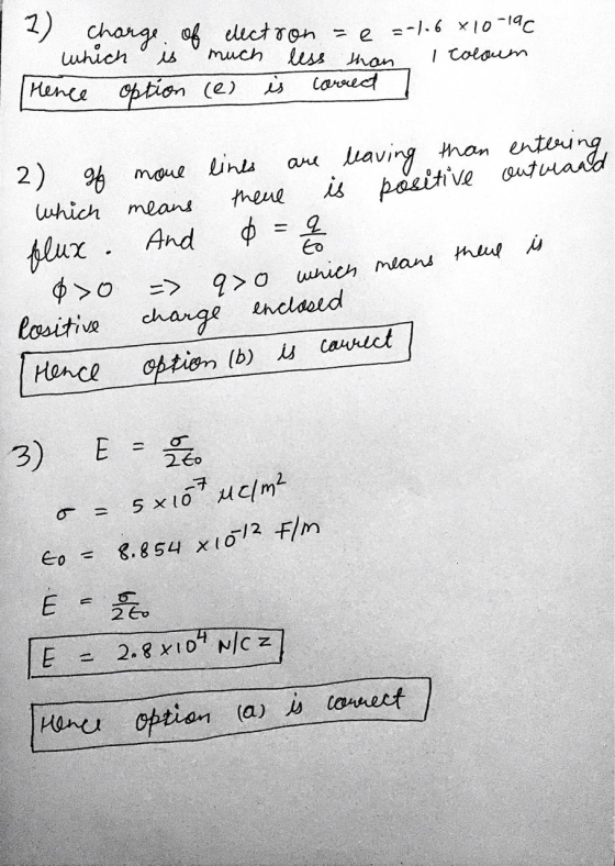 2) charge of electron = e =-1-6x 10-19 which Hence option (e) option (e) is corred much less than I coloum are gf moue lines