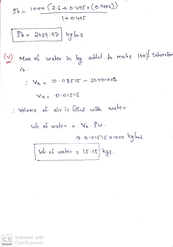 8h - (8.9086) 1000 (2.6 of 0.495* 1+0.495 (36= 2039.97 kgima I Mass of water in teg added. to make 100% saturation is. Vaz 0.