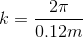 k = \frac{2\pi }{0.12 m}