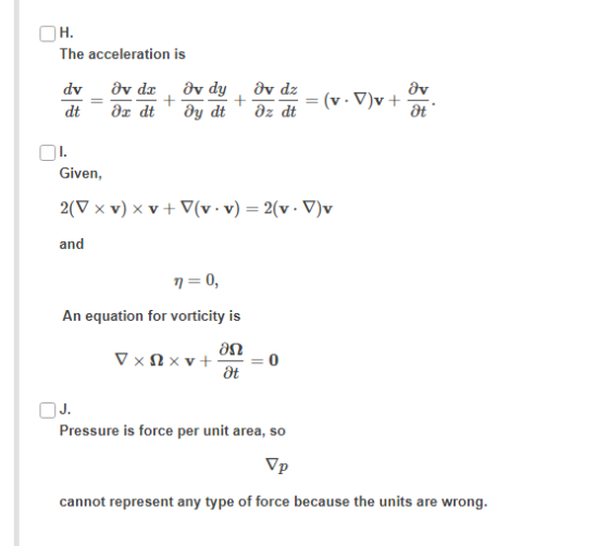 OH. The acceleration is dv dt Öv do og dt dv dy v dz og det tar = (v.V)v+ OI. Given, 2(V x v) x v+V(v.v) = 2(v.)v and n=0, An