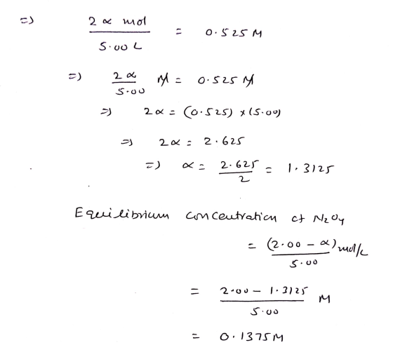 =) 2 a mol 0.525 M 5.00L =) 2 a M= 0.525 M لنگ 22 - (0.525) x(5.00) > 22 2.625 7) 2.625 - 1,3125 Equilibrium concentratica ct