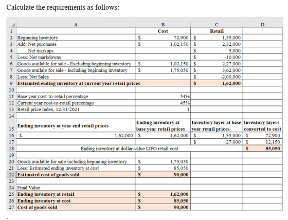 Calculate the requirements as follows: $ $ Retail 1,35,000 2,32.000 5,000 -10.000 2,27,000 3,62,000 -2,00,000 1,62,000 $ $ Co