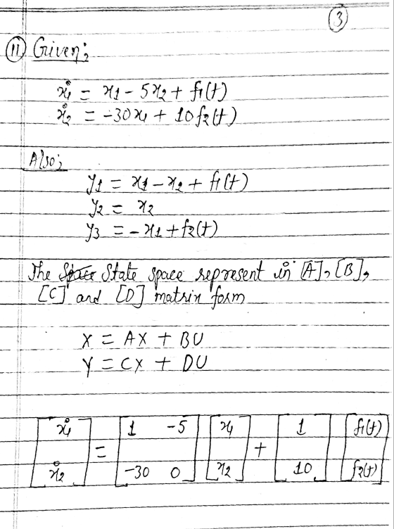 Given % = H1 - 5H2 + filt) = -3030 + 10 frit) Also YA X1 - Hq + filt) y2-22 y = -x 1 + falt) The Sports State space sepresent