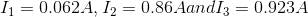 11 = 0.062A, L2 = 0.86 Aandl3 = 0.923A