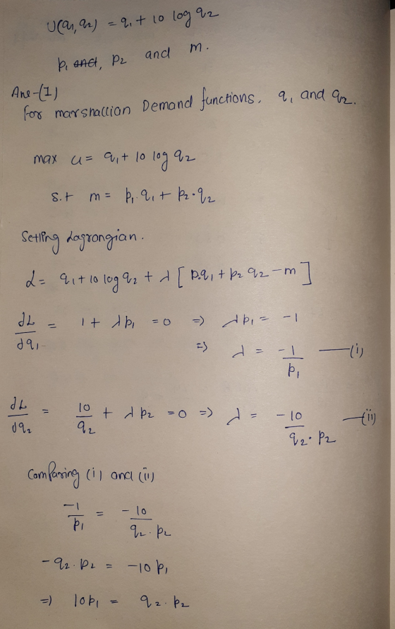 ucan, an) = q + 10 log 92 and m. P. and P2 Ane (1) fog marshallion Demand functions, 9, and we max u= 9, + 10 log Q2 Sit m= b
