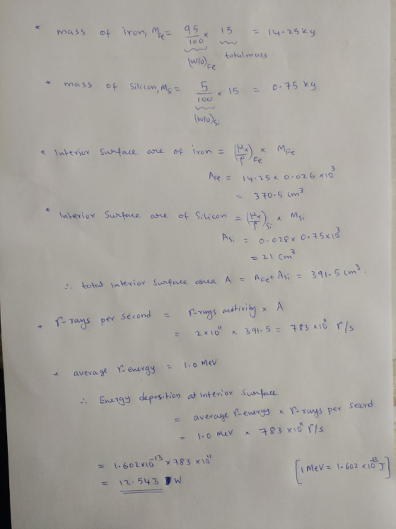 mass of iron, me = 95 x 15 = 14.25kg totalmuss (w/o) Fe * mass of Silicon, Ms. = 5 15 = 0.75 kg (W1o) si * Interior surface a