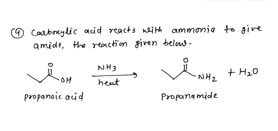 9 carboxylic acid reacts with ammonia to give amide, the reaction given below- o ♡ NH3 & NH2 + H2O OH heat propanoic aud Prop
