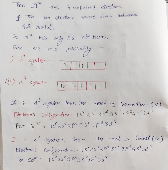 Then me ras 3 unpaired electoon. I The two electron acrore from 3 d orbe 48 Oobital. So mat has only 3d electons. These are t