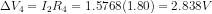 \Delta V_4=I_2R_4=1.5768(1.80)=2.838V
