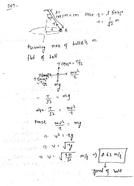 Solni Here & 100cm=im I sinuso 31 m Assuming mass of ball B ý m. fed of ball Teguro = 1/2 mu? î I 7 sinuso Tisz bu mg T J2 al