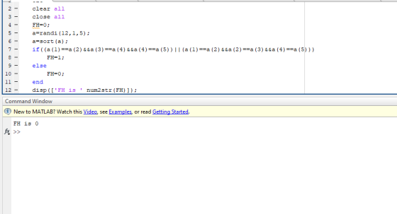 clear all close all FH=0 ; a-randi (12,1,5) a=sort (a) ; íf ( (a (1)-a (2) &&a (3)-a (4) &&a (4)-a (5) ) I 1 (a (1)-a (2) &&a